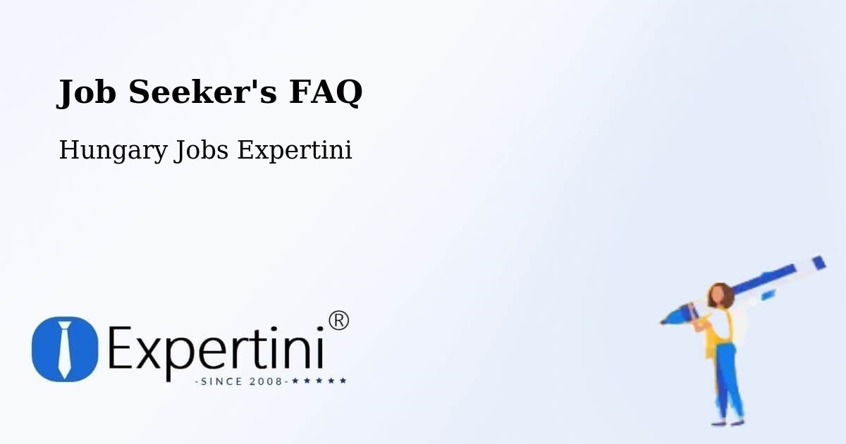 Job Seeker FAQ – Lenti - Hungary Jobs Expertini